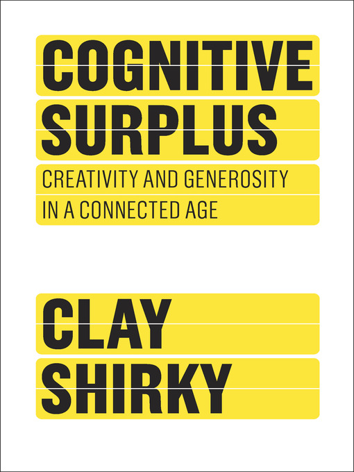Title details for Cognitive Surplus by Clay Shirky - Wait list